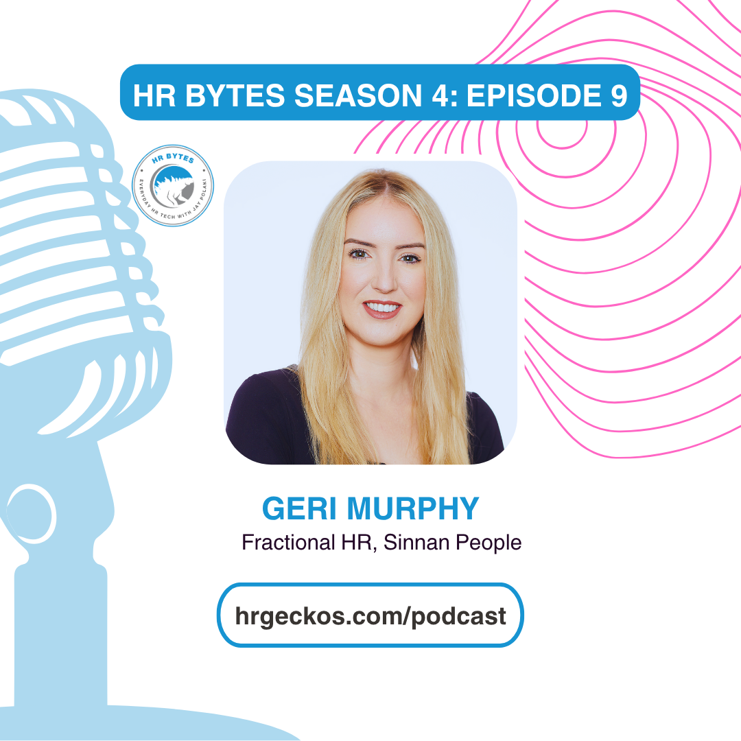 Promotional tile for HR Bytes Season 4: Episode 9, featuring Geri Murphy. The image includes her professional headshot, a large microphone graphic, and a link to hrgeckos.com/podcast.